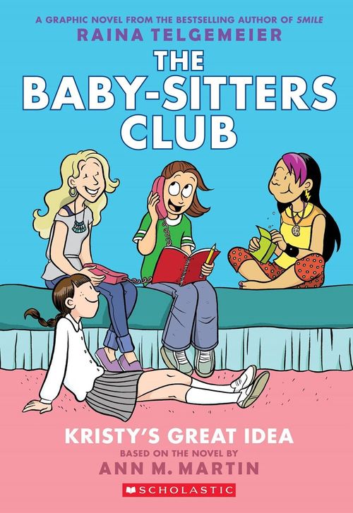 BABY- SITTERS CLUB,THE 1 : KRISTY'S GREAT IDEA #