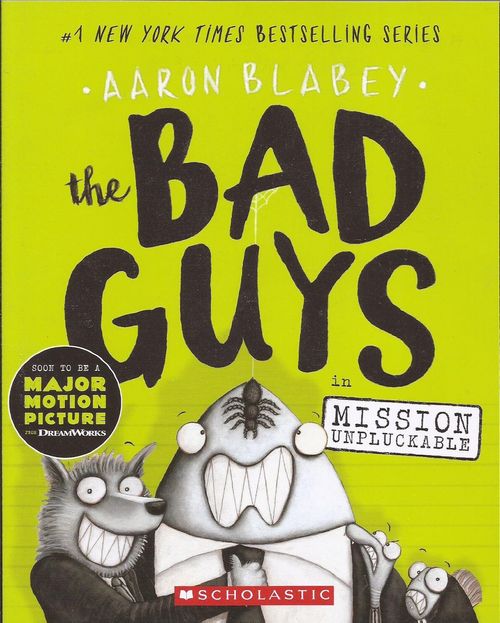 BAD GUYS,THE  2: IN MISSION UNPLUCKABLE - Scholastic