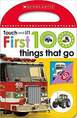 FIRST 100 THINGS THAT GO - Touch and Lift