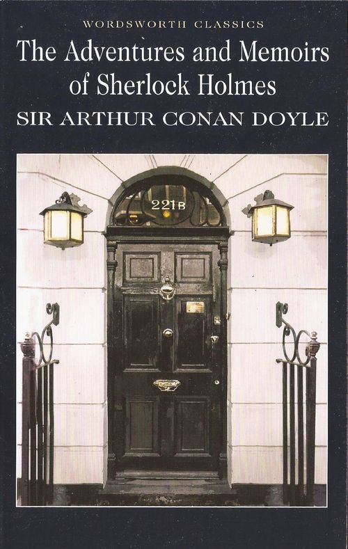 ADVENTURES & MEMOIRS OF SHERLOCK HOLMES,THE - Wordsworth Classics