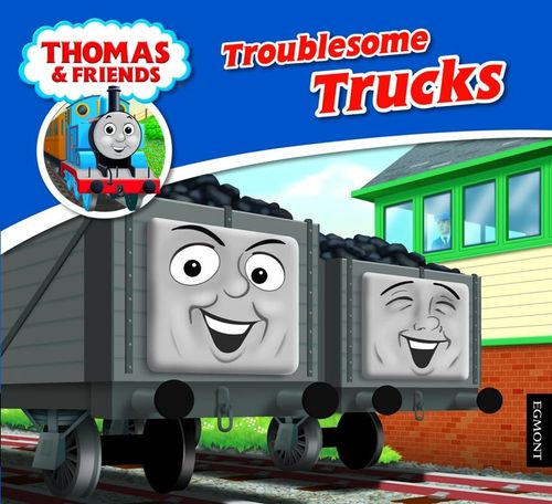 THOMAS & FRIENDS : TROUBLESOME TRUCKS - Egmont #