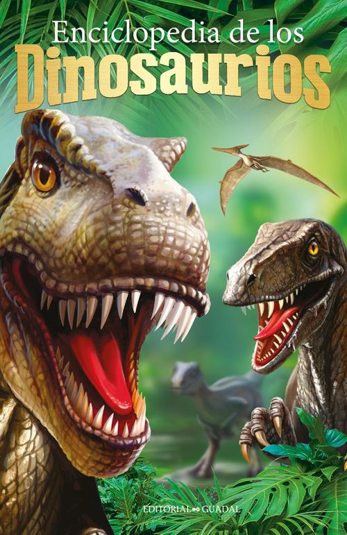 ENCICLOPEDIA DE LOS DINOSAURIOS - Guadal