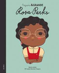 PEQUEÑA Y GRANDE : Rosa Parks - Catapulta
