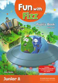 FUN WITH FIZZ JUNIOR A  -   PUPIL'S BOOK with Key
