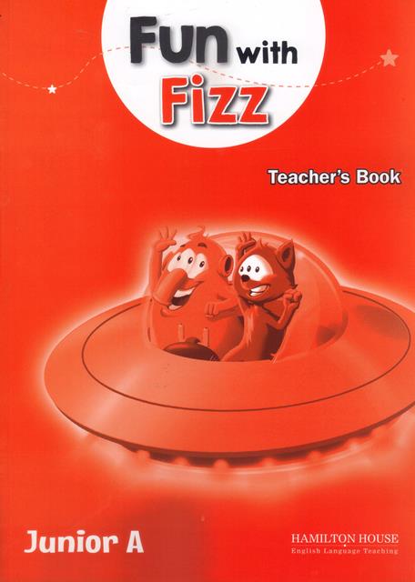 FUN WITH FIZZ JUNIOR A -TEACHER'S BOOK