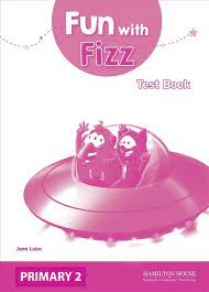 FUN WITH FIZZ JUNIOR B -TEST BOOK