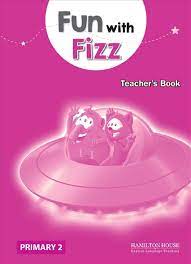 FUN WITH FIZZ JUNIOR B -TEACHER'S BOOK - Kel Ediciones