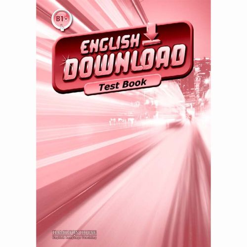 ENGLISH DOWNLOAD B1+  -TEST BOOK