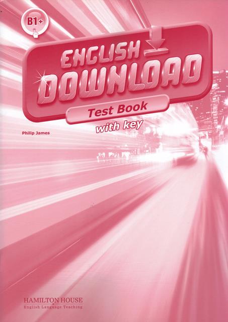 ENGLISH DOWNLOAD B1+  -TEST BOOK with Key