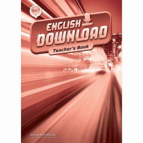 ENGLISH DOWNLOAD B1+  -TEACHER'S BOOK