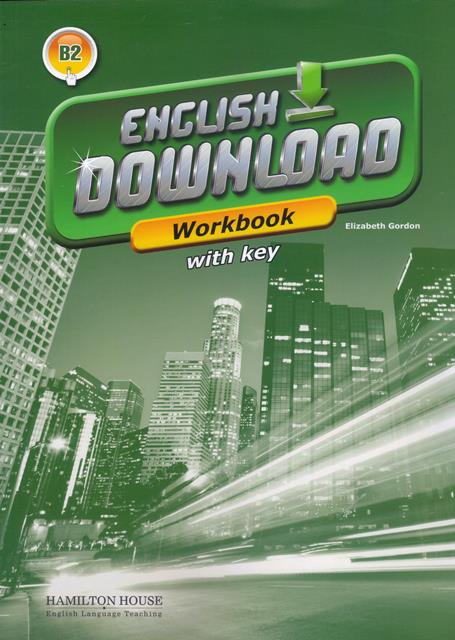 ENGLISH DOWNLOAD B2  -  WORKBOOK with Key