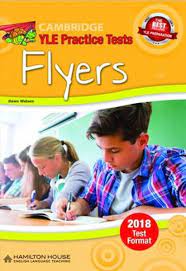 CAMBRIDGE YLE TEST FLYERS  -  TCH'S 2018