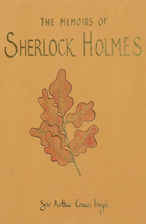 MEMOIRS OF SHERLOCK HOLMES, THE - Wordsworth Collector`s Edition