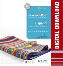 HODDER CAMBRIDGE IGCSE ESPAÑOL COMO PRIMERA LENGUA - LIBRO DIGITAL DEL PROFESOR