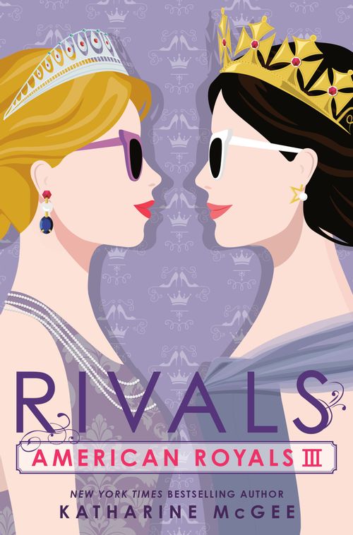 AMERICAN ROYALS 3 : RIVALS - Random House