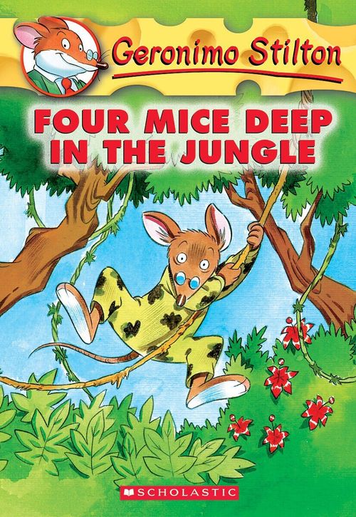 FOUR MICE DEEP IN THE JUNGLE - Geronimo Stilton #