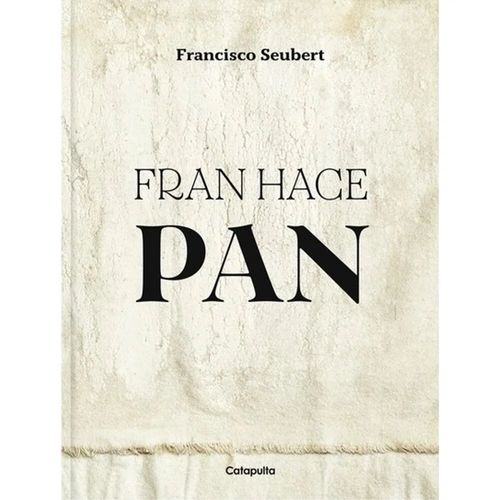 FRAN HACE PAN - Catapulta