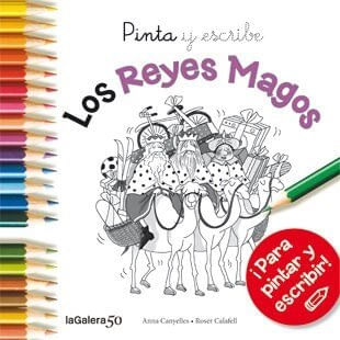 PINTA Y ESCRIBE: LOS REYES MAGOS - La Galera
