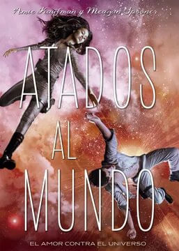 ATADOS AL MUNDO - EL AMOR CONTRA EL UNIVERSO - La Galera
