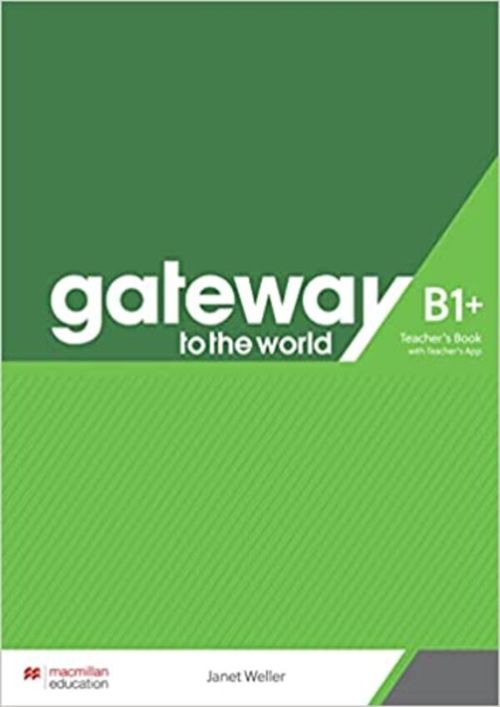 GATEWAY TO THE WORLD B1+ -  Teacher's Book