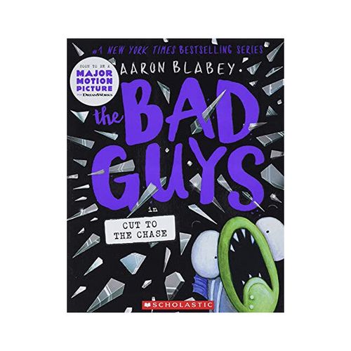 BAD GUYS,THE 13 : IN CUT TO THE CHASE - Scholastic