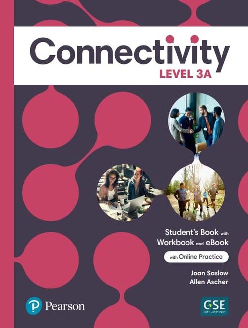 CONNECTIVITY 3 A  -  ST'S/WB & Interactive St's eBook w/Online Pract Digital Resources APP