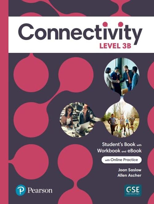 CONNECTIVITY 3 B  -  ST'S/WB & Interactive St's eBook w/Online Pract Digital Resources APP