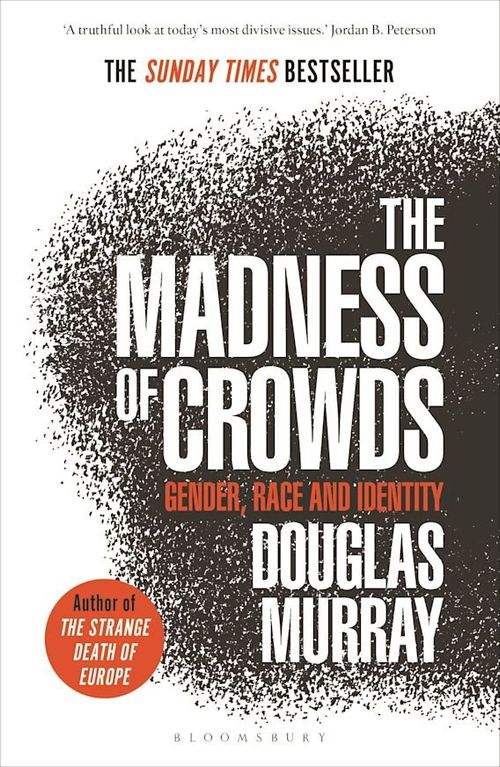 MADNESS OF CROWDS,THE  - Bloomsbury
