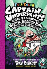 CAPTAIN-UNDERPANTS-7----AND-THE-BIGBAD-BATTLE-OF-THE...P.2--New-Ed-