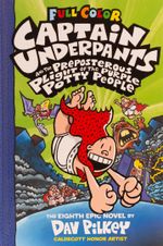 CAPTAIN-UNDERPANTS-8----AND-THE-PREPOSTEROUS-PLIGHT-OF-THE...--New-Ed-