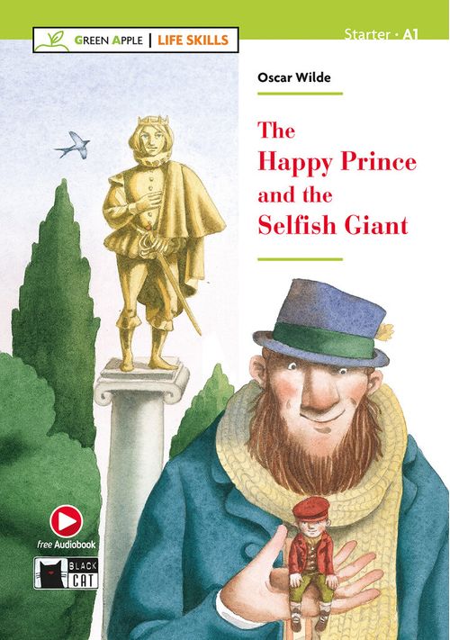 HAPPY PRINCE, THE AND SELFISH GIANT, THE w/Free Audiobook - Black Cat/Green Apple Life Skills A1