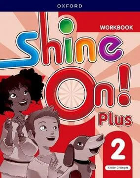 SHINE  ON! PLUS  Level 2 -    Workbook