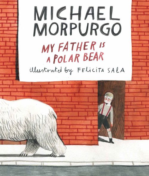 MY FATHER IS A POLAR BEAR - Walker Books