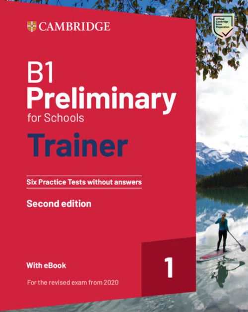 B1 PRELIMINARY FOR SCHOOLS TRAINER 1-Prac test w/audio and ebook *Rev2020