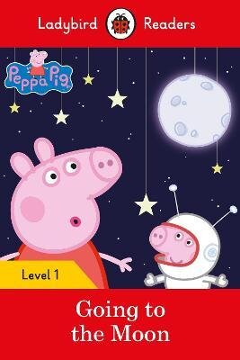 PEPPA PIG : GOING TO THE MOON - Ladybird Reader Level 1