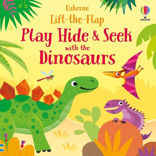 PLAY HIDE & SEEK WITH DINOSAURS - Usborne Lift the flap