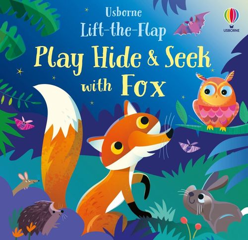 PLAY HIDE & SEEK WITH FOX - Usborne Lift the flap