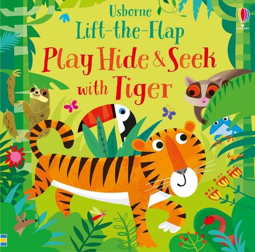 PLAY HIDE & SEEK WITH TIGER - Usborne Lift the flap
