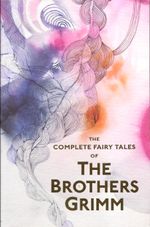 COMPLETE-ILLUSTRATED-FAIRY-TALES-OF-THE-BROTHERS-GRIMM