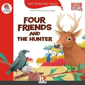 FOUR FRIENDS AND THE HUNTER - Helbling Thinking Train Level A