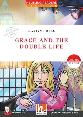 GRACE AND THE DOUBLE LIFE with app & e-zone - Helbling Red Series Level 3