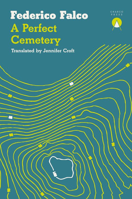 A PERFECT CEMETERY  - Charco Press