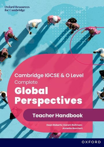 CAMBRIDGE COMPLETE GLOBAL PERSPECTIVES FOR IGCSE & O LEVEL : Teacher Handbook *3rd Ed