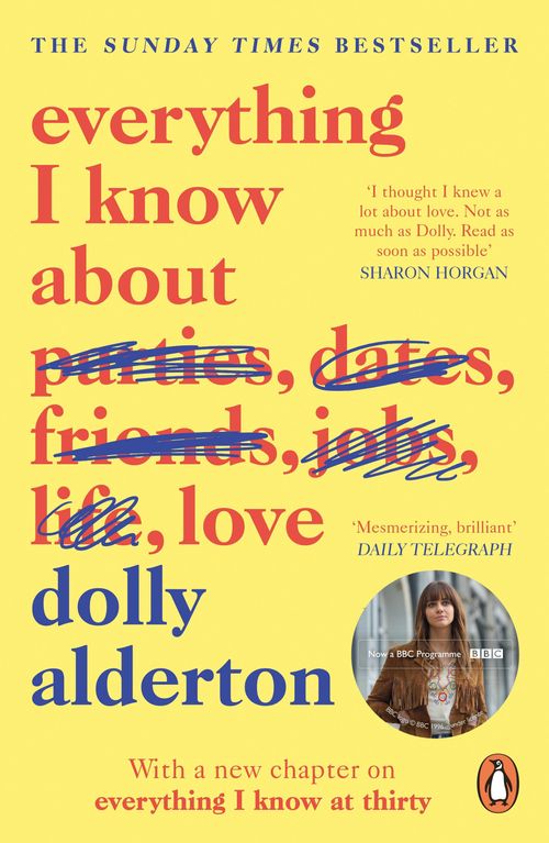 EVERYTHING I KNOW ABOUT LOVE - Penguin UK