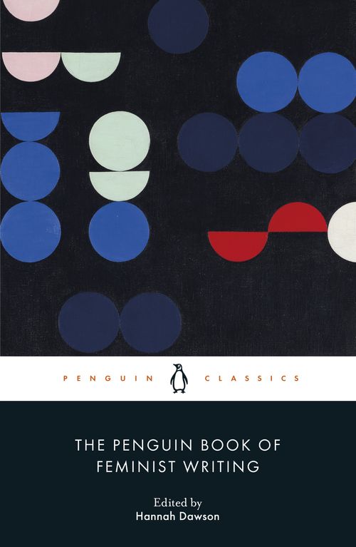 PENGUIN BOOK OF FEMINIST WRITING, THE - Penguin UK