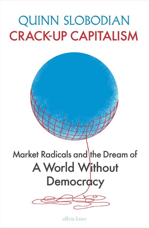 CRACK-UP CAPITALISM - Allen Lane