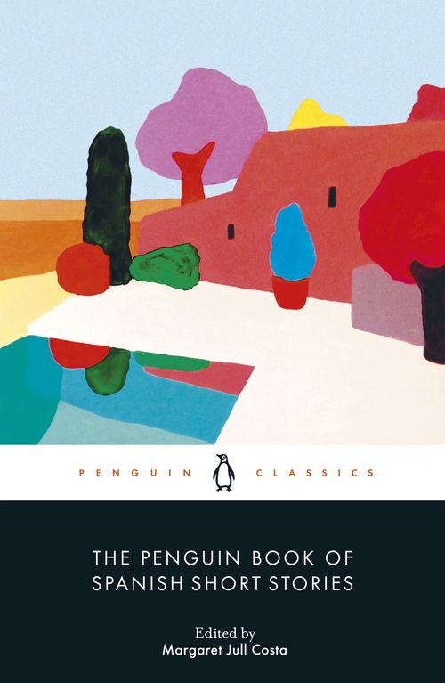 PENGUIN BOOK OF SPANISH SHORT STORIES, THE - Penguin UK