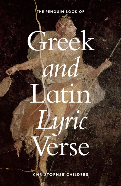 PENGUIN BOOK OF GREEK AND LATIN LYRIC, THE - Penguin UK