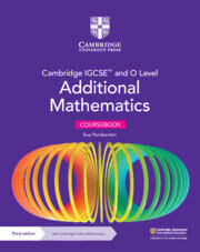 CAMBRIDGE IGCSE AND O LEVEL ADDITIONAL MATHEMATICS - Coursebook w/Online Mathematics (2 Years)