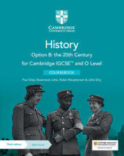 CAMBRIDGE IGCSE AND O LEVEL HISTORY OPTION B : THE 20TH CENTURY - Coursebook w/Digital Access*3rd Ed*